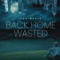Back Home Wasted